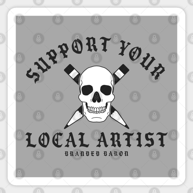 Support Your Local Artist Sticker by Joebarondesign